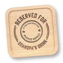 Gift Idea for Grandpa Who Wants Nothing - Reserved for Grandpa’s Drink Solid Beech Engraved Wooden Coaster – Birthday/Christmas/Father’s Day Present from Grandchildren