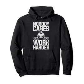 Nobody Cares Work Harder Personal Trainer Pullover Hoodie