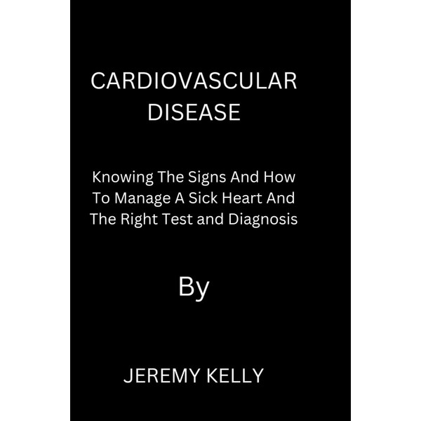 CARDIOVASCULAR DISEASE: KNOWING THE SIGNS AND HOW TO MANAGE A