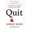 Quit: The Power of Knowing When to Walk Away