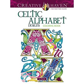 Creative Haven Celtic Alphabet Designs Coloring Book (Creative Haven Coloring Books)