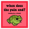When Does The Pain End? Frog Bumper Sticker Vinyl Decal