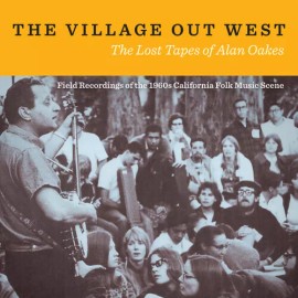 Smithsonian Folkways Various Artists - The Village Out West: The Lost Tapes of Alan Oakes / Various [