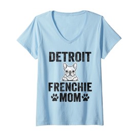 Womens Detroit Frenchie Mom Gift Michigan French Bulldog Dog Lover V-Neck T-Shirt