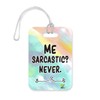 LT229 ME Sarcastic? Never. Novelty Funny Unique Designer Gift Glossy