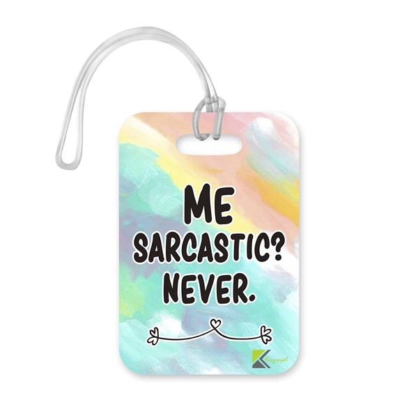 LT229 ME Sarcastic? Never. Novelty Funny Unique Designer Gift Glossy