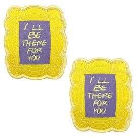 I Will be There for You Funny Patches,2 Pcs Fun TV Friends Saying Hook and Loop Embroidered Applique Emblem for Hat Backpack Vest Uniform Coats Jeans Jackets Clothes Bags Dogs Harness
