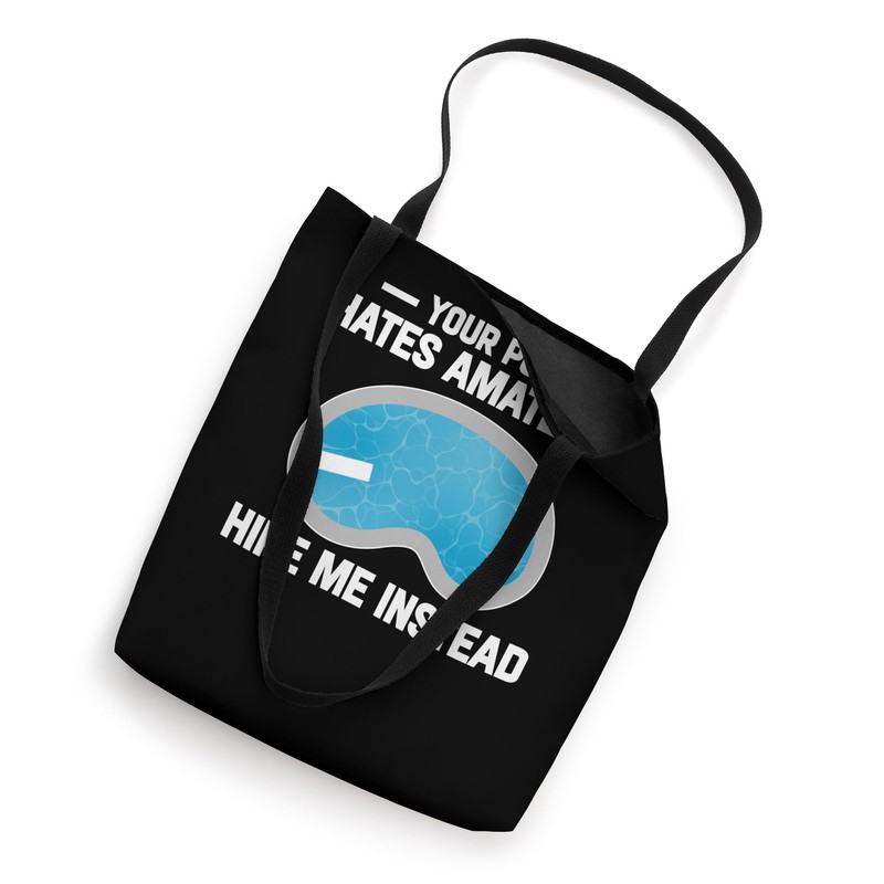 Your Pool Hates Amateurs Hire Me Insteat Pool Guy Tote