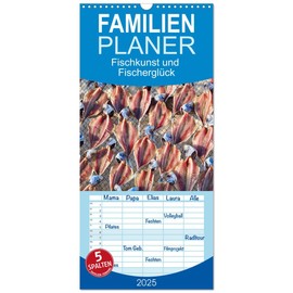 Familienplaner 2025 - Fischkunst und Fischerglück mit 5 Spalten (Wandkalender, 21 cm x 45 cm), CALVENDO