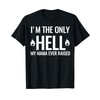 I'm The Only Hell My Mama Ever Raised Fire Hot