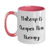 Cool Makeup Two Tone 11oz Mug, Makeup is Cheaper Than