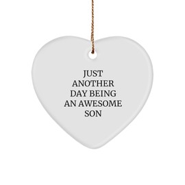 Funny Heart Ornament Gifts for Son from Mom | Unique Christmas Stocking Stuffers | Just Another Day Being an Awesome Son | White Ceramic Heart