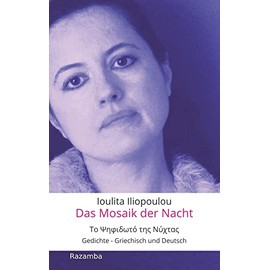 Das Mosaik der Nacht: Gedichte - Griechisch und Deutsch (Edition Razamba)