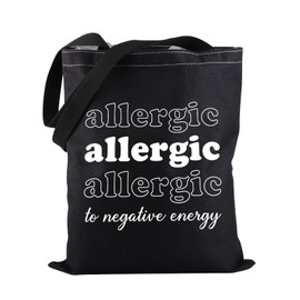 PWHAOO Funny Inspirational Quote Tote Bag Allergic To Negative Energy Tote Bag Positive Energy Gift (Allergic To Negative TOTE)
