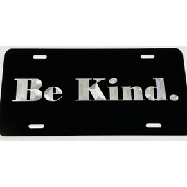 BE Kind Car Tag Diamond Etched on Aluminum License Plate Great Gift idea!