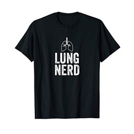 Lung Nerd Respiratory Therapist RT Gift Pulmonologist T-Shirt