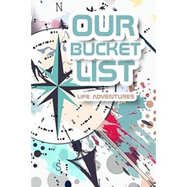 Our Bucket List Life Adventures