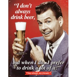 Humorous Stay Drunk, My Friends Tin Sign 31x42cm