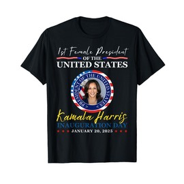 President Kamala Harris Inauguration Day 2025 First Female T-Shirt