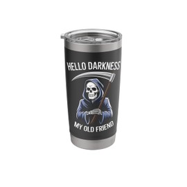 Hello Darkness My Old Friend Grim Reaper Stainless Steel Insulated Tumbler