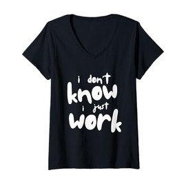 Womens I Don't Know I Just Work Here V-Neck T-Shirt