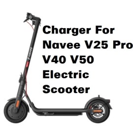 coming data  battery Charger power adapter For Navee V25 Pro V40 V50 Electric Scooter XMT