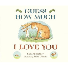 WALKER BOOKS Guess How Much I Love You: The bestselling heartwarming picture book about love, perfect Easter gifting for babies and toddlers