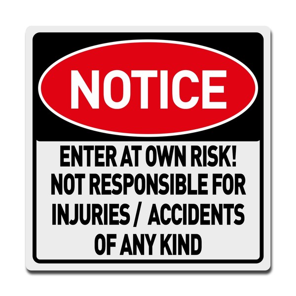 BTHUKO Notice Enter At Own Risk Not Responsible for Injuries