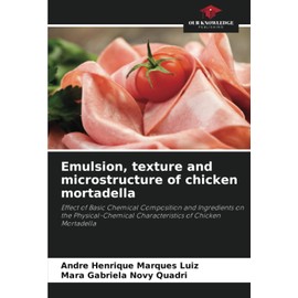 Emulsion, texture and microstructure of chicken mortadella