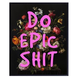 Cute Office Wall Decor - Cute Office Decor for Women, Boss lady Office Decor, Do Epic Sh t Bathroom Art, Workplace Gifts for Women, funny Decor, ambition Motivation Wall Art & Decor Offices Quotes
