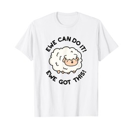 Ewe Can Do It Ewe Got This Funny Sheep Pun T-Shirt