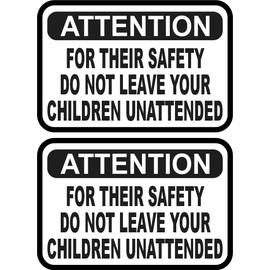 StickerTalk Do Not Leave Your Children Unattended Vinyl Stickers, 1 Sheet of 2 Stickers, 3 inches by 2 inches Each