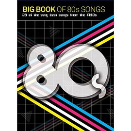Big Book of 80s Songs Piano Vocal Guitar Book