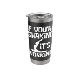 If You're Shaking It's Working - Pilates Fitness Instructor Stainless Steel Insulated Tumbler