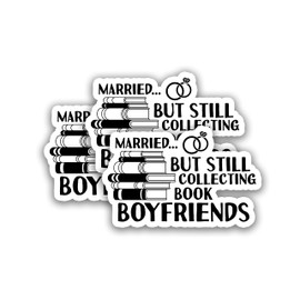 314PI Married But Still Collecting Book Boyfriends Sticker, Bookish Sticker, Water Assistant Sticker for Laptop Phone Water Bottle, Kindle Sticker, Bookish Gift for Book Lover (Size 5")