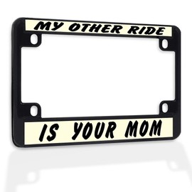 Fastasticdeals Metal Insert Bike License Plate Frame My Other Ride is Your Mom Funny Weatherproof Motorcycle Accessories Black 4 Holes Solid Insert