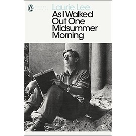 As I Walked Out One Midsummer Morning (Penguin Modern Classics)