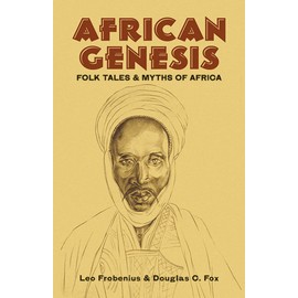 African Genesis: Folk Tales and Myths of Africa