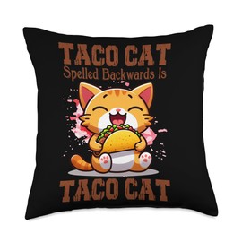 Taco Cat Spelled Backwards Is Taco Cat Throw Pillow