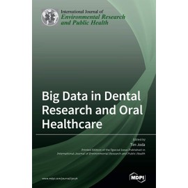 Big Data in Dental Research and Oral Healthcare