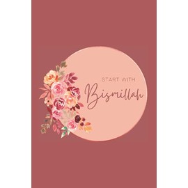 Bismillah Floral Notebook | Islamic Muslim Gift for Women Ladies Girls | Eid Nikkah Wedding Birthday Present | Lined 100 pages