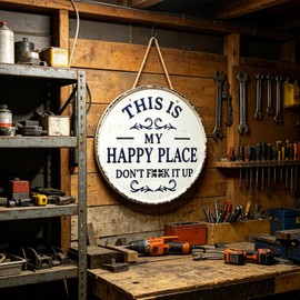 This Is My Happy Place Don'T F It Up Funny Metal Wall Art Signs