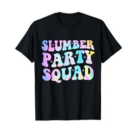 Tie Dye Slumber Party Squad Sleepover Pajama T-Shirt