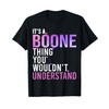 It's A Boone Thing You Wouldn't Understand Boone T-Shirt