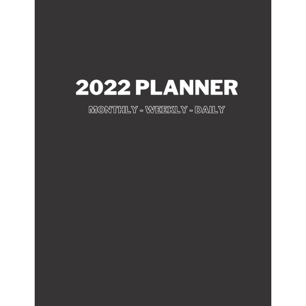 2022 Monthly Weekly and Daily Planner: 12 Month Planning Agenda