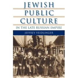 Jewish Public Culture In The Late Russian Empire