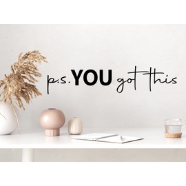 p.s You Got This Vinyl Decal - Matte Black - (16" x 3.5" inches) Positive, motivational quote - mirror decals Bathroom decor vinyl sticker
