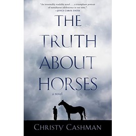 The Truth About Horses: A Novel