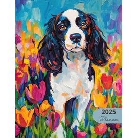 2025 Planner: Vibrant Dogs English Springer Spaniel: Stylish Weekly and Monthly Organization