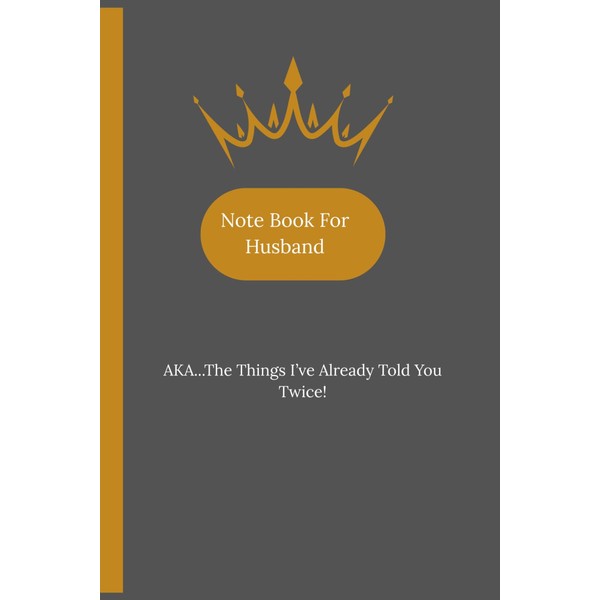 NOTE Book for Husband: Dear Husband, Please Write It Down